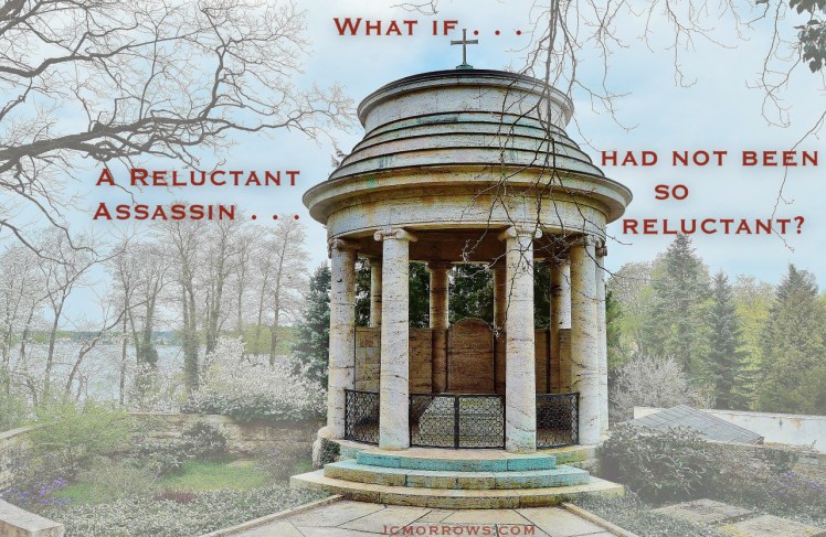 What if A Reluctant Assassin